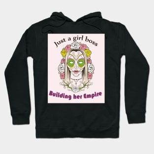 Just A Girl Boss Building Her Empire Hoodie